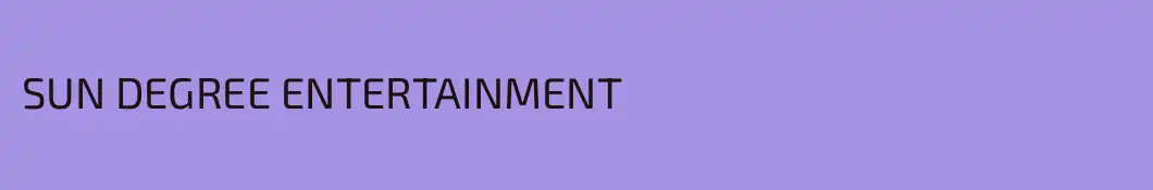 SUN DEGREE ENTERTAINMENT
